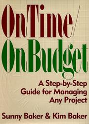 Cover of: On time/on budget: a step-by-step guide for managing any project