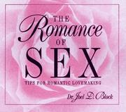 Cover of: The Romance of Sex by Joel D. Block, Joel D. Block