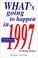 Cover of: What's Going To Happen In 1997 In Hong Kong? Everything You Wanted To Know