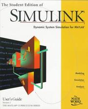 Cover of: The student edition of SIMULINK: dynamic system simulation for MATLAB : user's guide