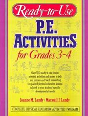 Cover of: Ready-To-Use P.E. Activities for Grades 3-4 (Ready-To-Use Physical Education Activities for Grades 3-4) by Joanne M. Landy, Maxwell J. Landy