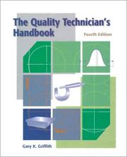 Cover of: The quality technician's handbook by Gary K. Griffith, Gary K. Griffith