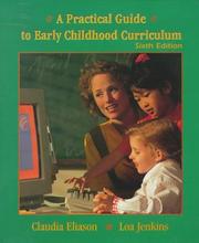 Cover of: A practical guide to early childhood curriculum by Claudia Fuhriman Eliason, Claudia Eliason, Loa Jenkins, Claudia Fuhriman Eliason