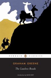 Cover of: The Lawless Roads (Penguin Classics) by Graham Greene, Graham Greene