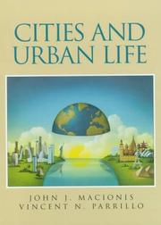 Cities and urban life by John J. Macionis, Vincent N. Parrillo