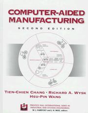 Cover of: Computer-aided manufacturing by Tien-Chien Chang, Richard A. Wysk, Hsu-Pin Wang, Tien-Chien Chang