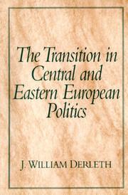 Cover of: The transition in Central and Eastern European politics