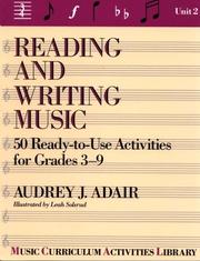 Cover of: Reading and writing music: 50 ready-to-use activities for grades 3-9