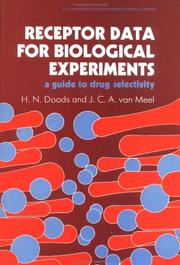 Cover of: Receptor data for biological experiments by editors, H.N. Doods, J.C.A. van Meel.