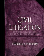 Cover of: Civil litigation: Connecticut, Massachusetts, New Jersey, New York, and Rhode Island