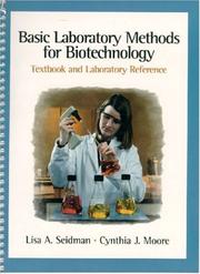 Cover of: Basic Laboratory Methods for Biotechnology by Lisa A. Seidman, Cindy Moore, Cynthia Moore