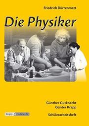 Cover of: Die Physiker by Friedrich Dürrenmatt, Günther Gutknecht, Günter Krapp