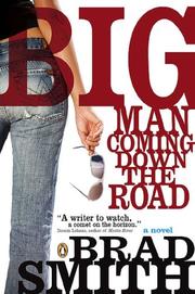 Cover of: Big Man Coming Down The Road by Brad Smith