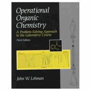 Cover of: Operational organic chemistry by John W. Lehman