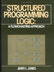 Structured Programming Logic by Jerry L. Jones