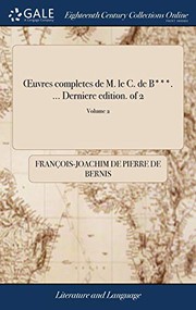Cover of: Œuvres completes de M. le C. de B***. ... Derniere edition. of 2; Volume 2 by François-Joachim de Pierre de Bernis