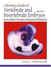 Laboratory Studies of Vertebrate and Invertebrate Embryos by Gary C. Schoenwolf