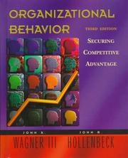 Organizational behavior by John A. Wagner, John A. Wagner, John R. Hollenbeck