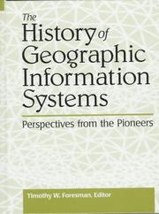 Cover of: The history of geographic information systems: perspectives from the pioneers