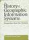 Cover of: The History of GIS (Geographic Information Systems) (Prentice Hall Series in Geographic Information Science)