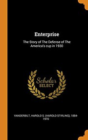 Cover of: Enterprise: The Story of the Defense of the America's Cup in 1930