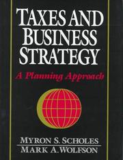 Cover of: Taxes and business strategy by Myron S. Scholes
