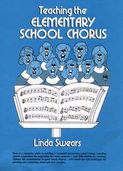 Cover of: Teaching the elementary school chorus