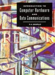 Cover of: Introduction to computer hardware and data communications by P.-A Goupille, P.-A Goupille