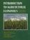 Cover of: Introduction to agricultural economics