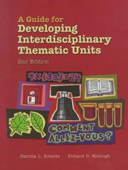 Cover of: A guide for developing interdisciplinary thematic units by Patricia Lee Roberts