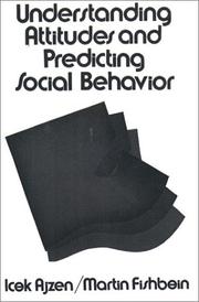 Cover of: Understanding Attitudes and Predicting Social Behavior by Martin Fishbein, Icek Ajzen, Martin Fishbein