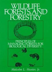 Cover of: Wildlife, Forests and Forestry by Malcolm L. Hunter