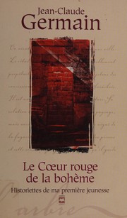 Cover of: Le cœur rouge de la bohème: historiettes de ma première jeunesse