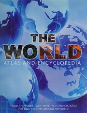 The world atlas and encyclopedia by Compare Infobase Limited