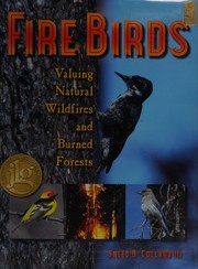Cover of: Fire birds: valuing natural wildfires and burned forests
