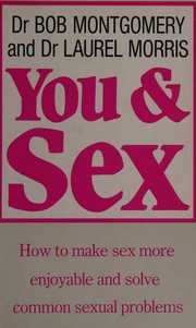 Cover of: You & sex: how to make sex more enjoyable and solve common sexual problems