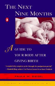 Cover of: The next nine months: a guide to your body after giving birth