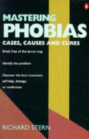 Cover of: Mastering phobias: cases, causes and cures