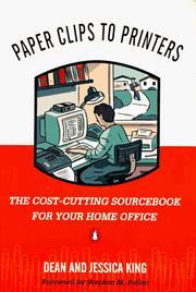 Cover of: Paper clips to printers: the cost-cutting sourcebook for your home office