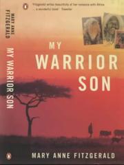 My warrior son by Mary Anne Fitzgerald