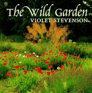 Cover of: The wild garden by Violet W. Stevenson