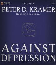 Cover of: Against Depression by Peter D. Kramer