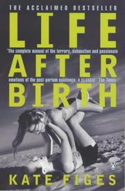 Life After Birth by Kate Figes, Jean Zimmerman