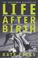 Cover of: Life After Birth