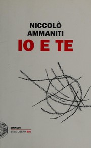 Cover of: Io e te by Niccolò Ammaniti