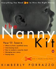 Cover of: The nanny kit: everything you need to hire the right nanny