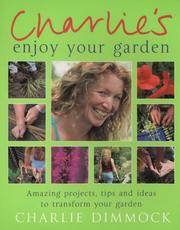 Cover of: Enjoy Your Garden by Charlie Dimmock, Charlie Dimmock