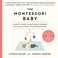 Cover of: The Montessori Baby