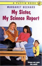 Cover of: My sister, my science report