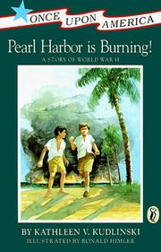Pearl Harbor is burning! by Kathleen V. Kudlinski